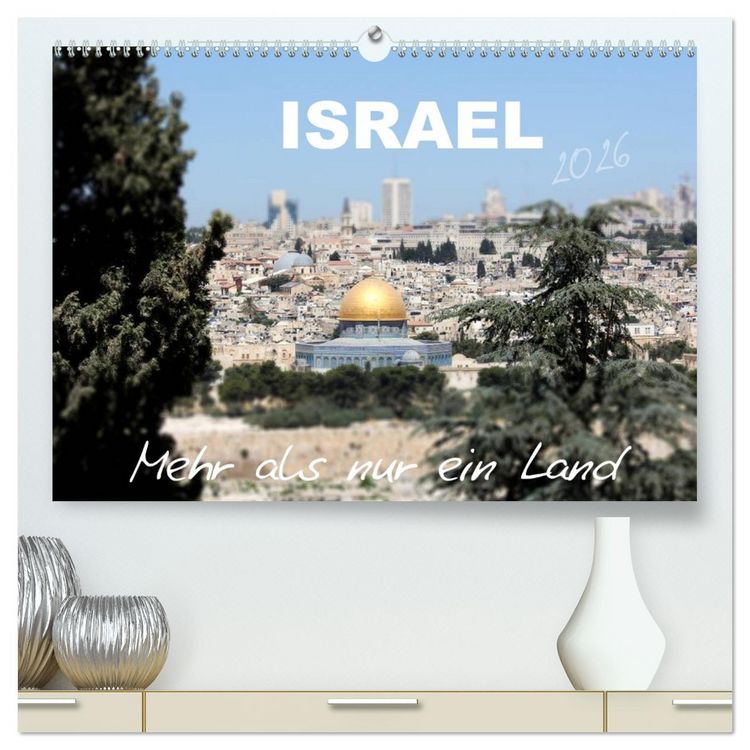 Produktbild: ISRAEL - Mehr als nur ein Land 2026 (hochwertiger Premium Wandkalender 2026 DIN A2 quer), Kunstdruck in Hochglanz