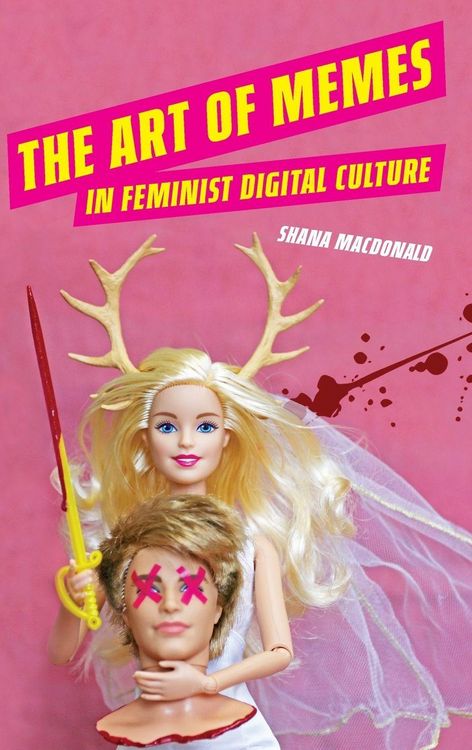 Produktbild: The Art of Memes in Feminist Digital Culture