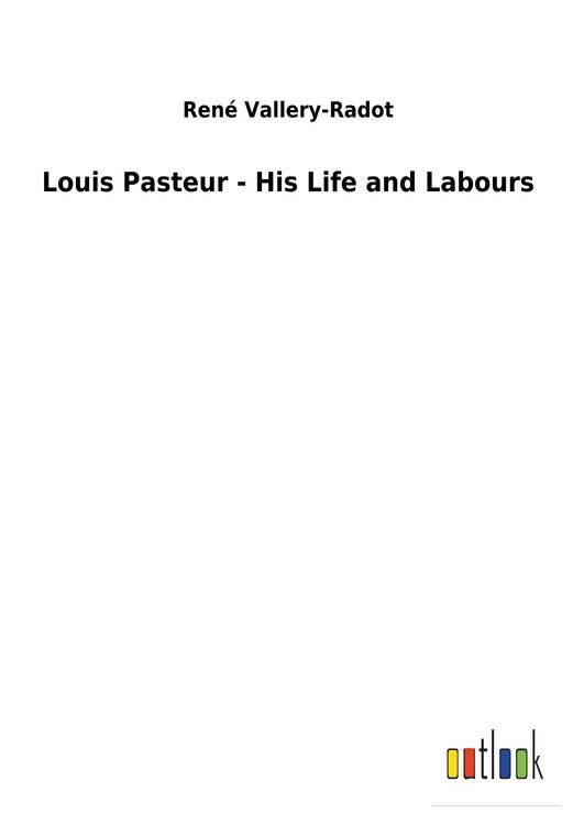 Produktbild: Louis Pasteur - His Life and Labours