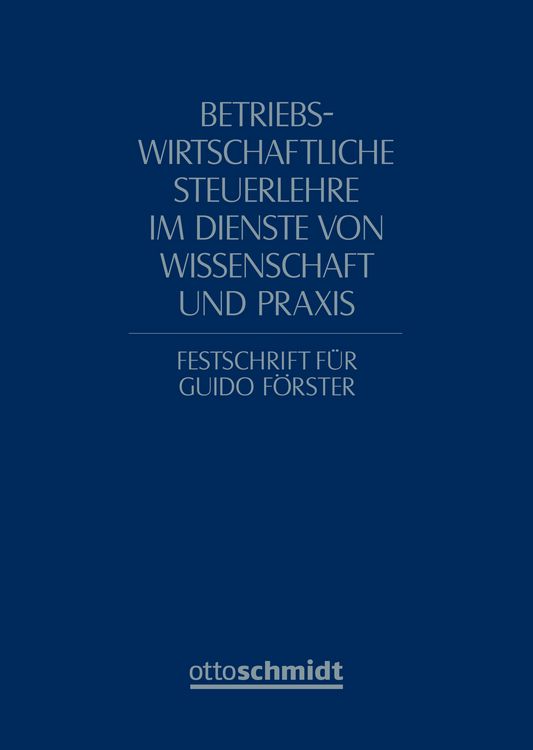 Produktbild: Betriebswirtschaftliche Steuerlehre im Dienste von Wissenschaft und Praxis