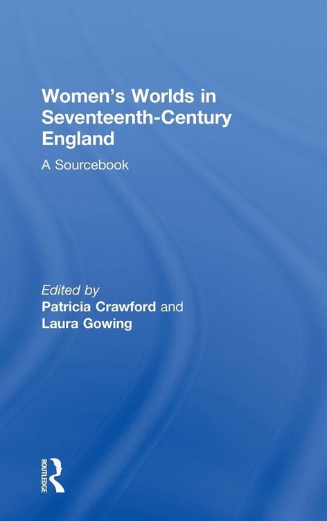 Produktbild: Women's Worlds in Seventeenth-Century England