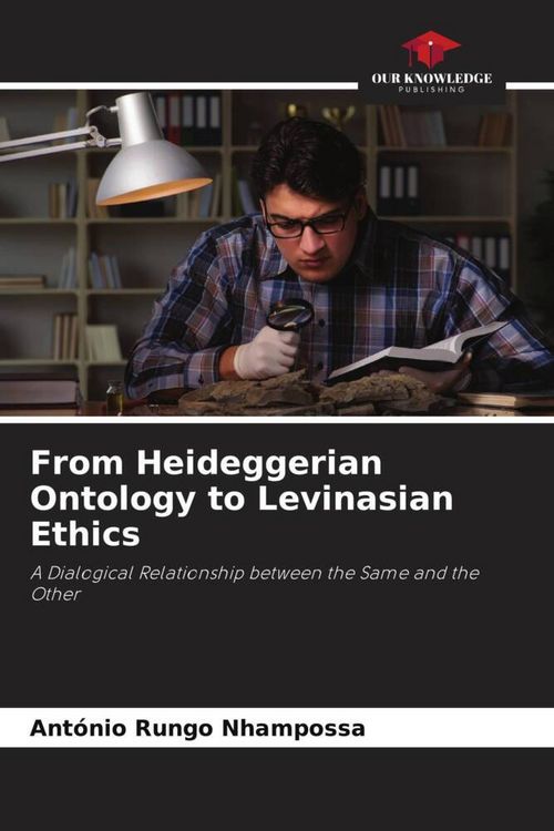 Produktbild: From Heideggerian Ontology to Levinasian Ethics