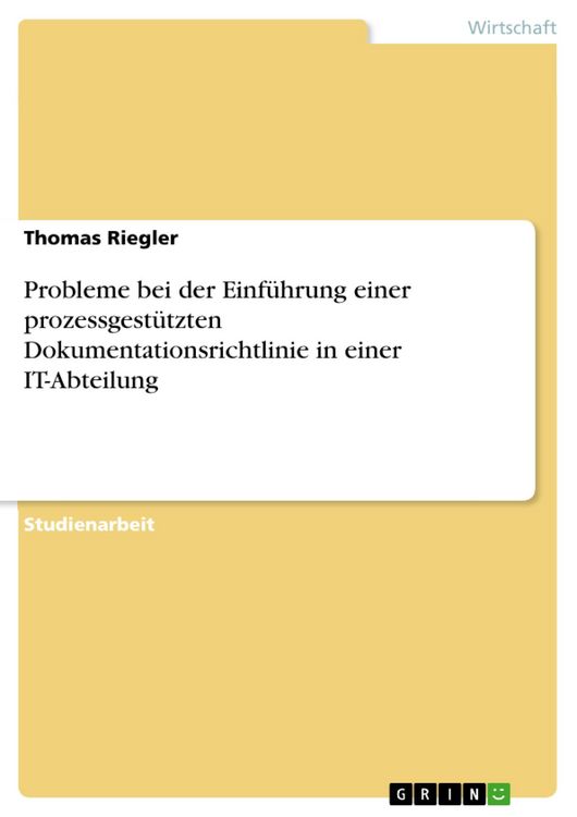 Produktbild: Probleme bei der Einf&uuml;hrung einer prozessgest&uuml;tzten Dokumentationsrichtlinie in einer IT-Abteilung