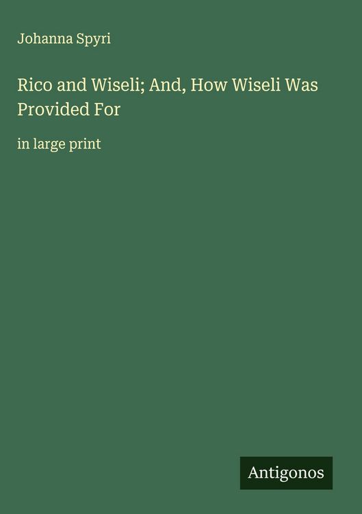Produktbild: Rico and Wiseli; And, How Wiseli Was Provided For