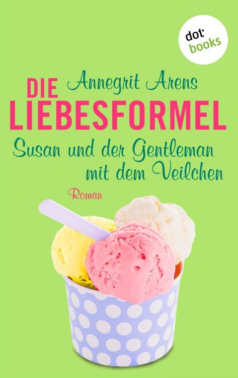 Produktbild: Die Liebesformel: Susan und der Gentleman mit dem Veilchen