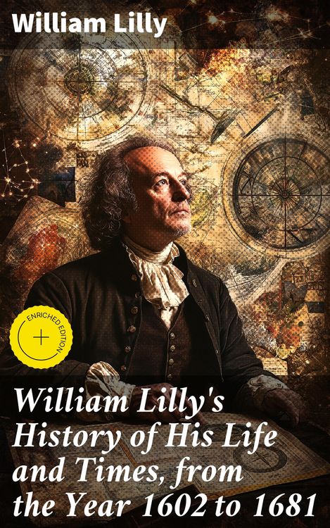Produktbild: William Lilly's History of His Life and Times, from the Year 1602 to 1681