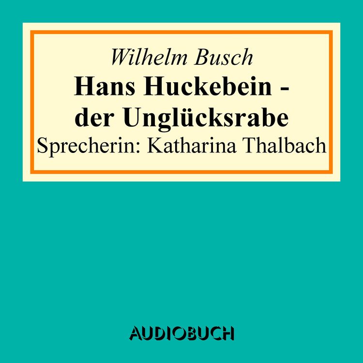 Produktbild: Hans Huckebein - der Ungl&uuml;cksrabe
