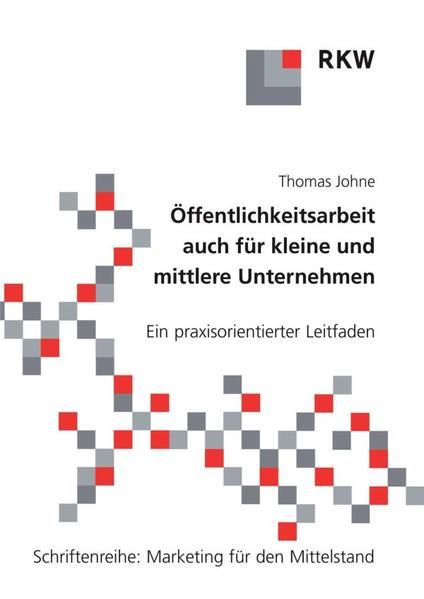 Produktbild: &Ouml;ffentlichkeitsarbeit auch f&uuml;r kleine und mittlere Unternehmen.