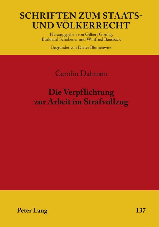 Produktbild: Die Verpflichtung zur Arbeit im Strafvollzug
