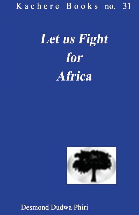 Produktbild: Let us Fight for Africa. A Play based on the John Chilembwe Rising of 1915