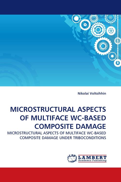 Produktbild: MICROSTRUCTURAL ASPECTS OF MULTIFACE WC-BASED COMPOSITE DAMAGE
