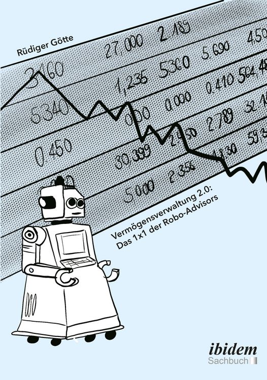 Produktbild: Verm&ouml;gensverwaltung 2.0: Das 1x1 der Robo-Advisors