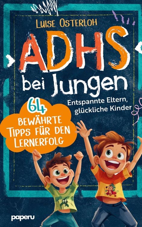 Produktbild: ADHS bei Jungen - 64 bew&auml;hrte Tipps f&uuml;r den Lernerfolg