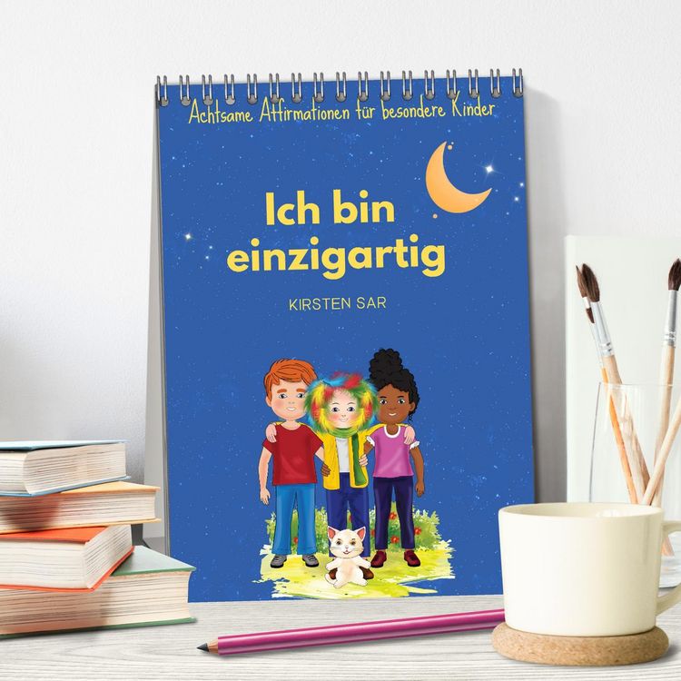 Produktbild: Ich bin einzigartig - Achtsame Affirmationen f&uuml;r besondere Kinder (Tischkalender 2026 DIN A5 hoch), CALVENDO Monatskalender