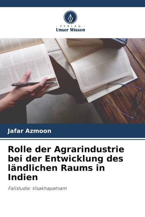 Produktbild: Rolle der Agrarindustrie bei der Entwicklung des l&auml;ndlichen Raums in Indien