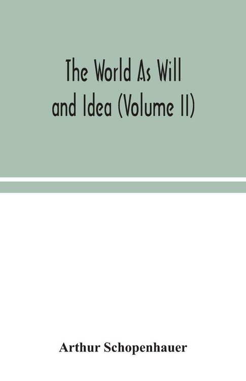 Produktbild: The World As Will And Idea (Volume II)