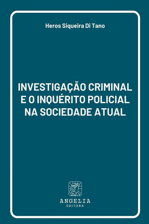 Produktbild: Investiga&ccedil;&atilde;o Criminal E O Inqu&eacute;rito Policial Na Sociedade A