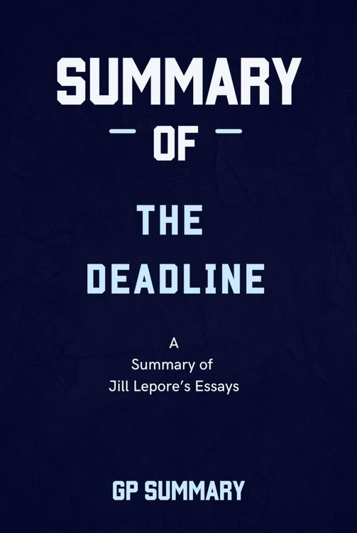 Produktbild: Summary of The Deadline essays by Jill Lepore