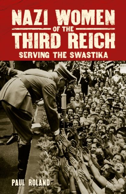 Produktbild: Roland, P: Nazi Women of the Third Reich