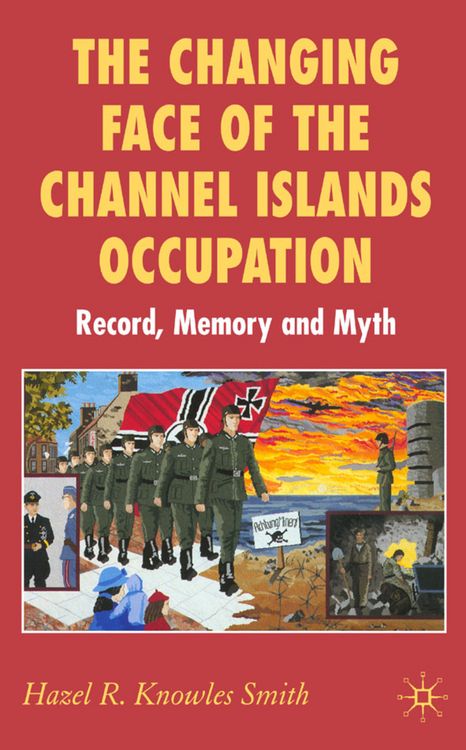 Produktbild: The Changing Face of the Channel Islands Occupation