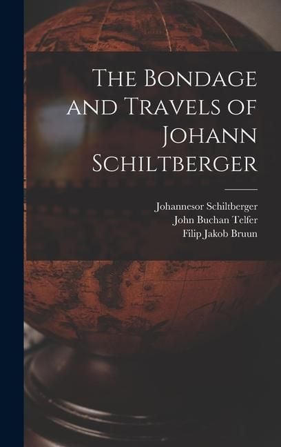 Produktbild: The Bondage and Travels of Johann Schiltberger