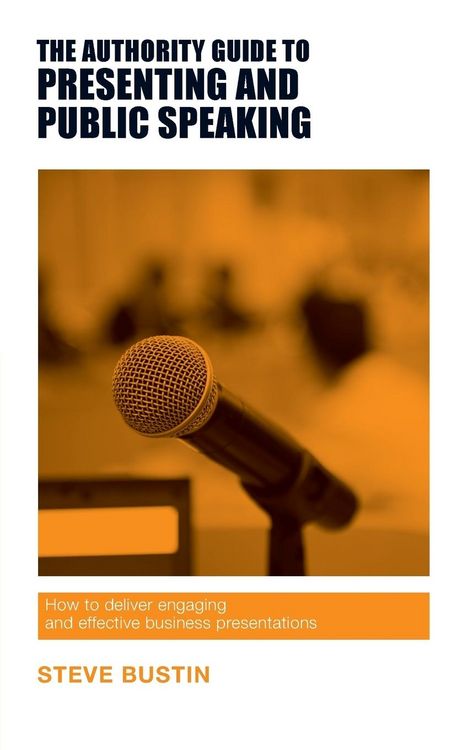 Produktbild: The Authority Guide to Presenting and Public Speaking
