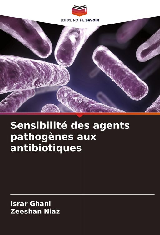 Produktbild: Sensibilit&eacute; des agents pathog&egrave;nes aux antibiotiques