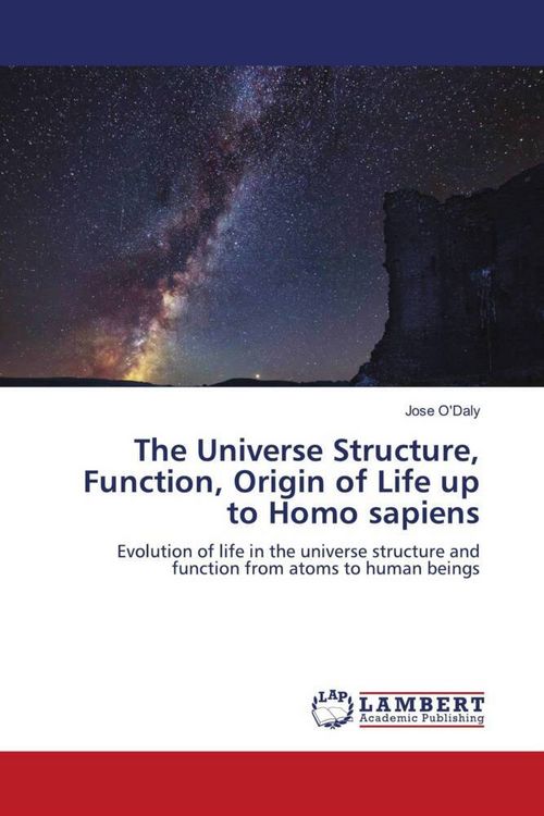 Produktbild: The Universe Structure, Function, Origin of Life up to Homo sapiens