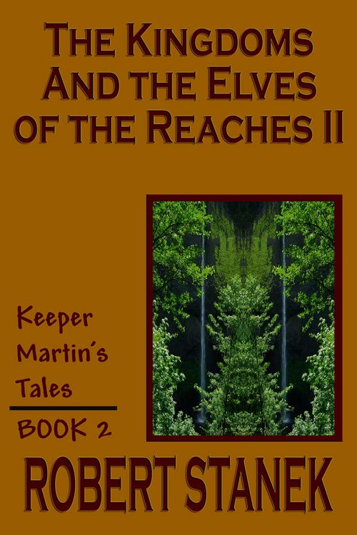 Produktbild: The Kingdoms and the Elves of the Reaches II (Keeper Martin's Tales, Book 2)
