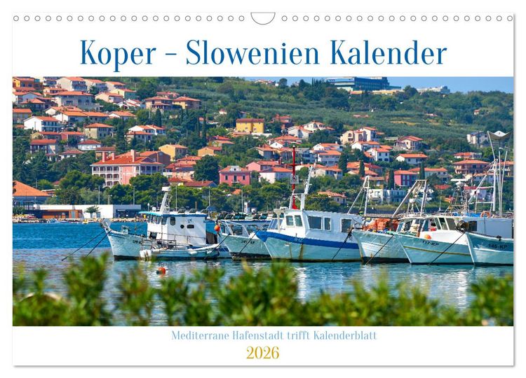 Produktbild: Koper - Slowenien Kalender (Wandkalender 2026 DIN A3 quer), CALVENDO Monatskalender