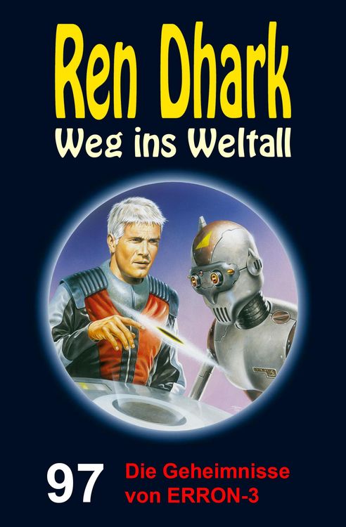 Produktbild: Ren Dhark - Weg ins Weltall 97: Die Geheimnisse von ERRON-3