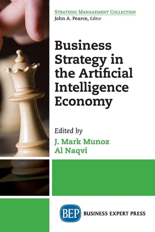 Produktbild: Business Strategy in the Artificial Intelligence Economy