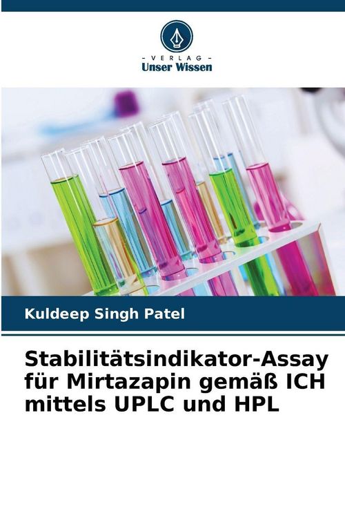 Produktbild: Stabilit&auml;tsindikator-Assay f&uuml;r Mirtazapin gem&auml;&szlig; ICH mittels UPLC und HPL