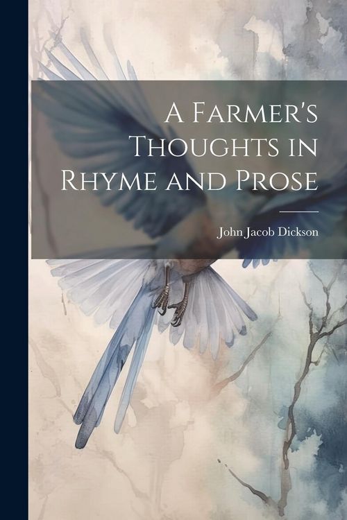 Produktbild: A Farmer's Thoughts in Rhyme and Prose
