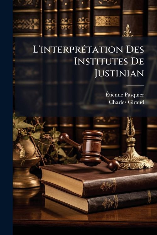 Produktbild: L'interpr&Atilde;(c)tation Des Institutes De Justinian