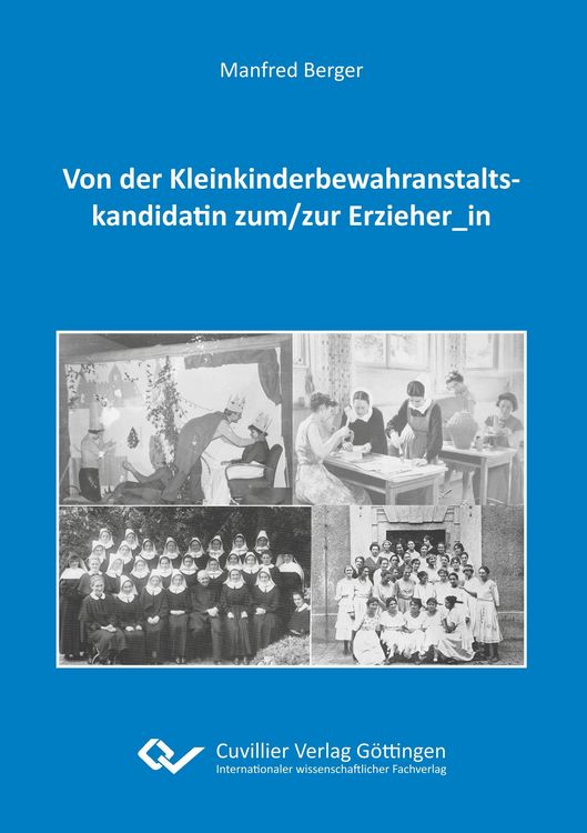 Produktbild: Von der Kleinkinderbewahranstaltskandidatin zum/zur Erzieher_in