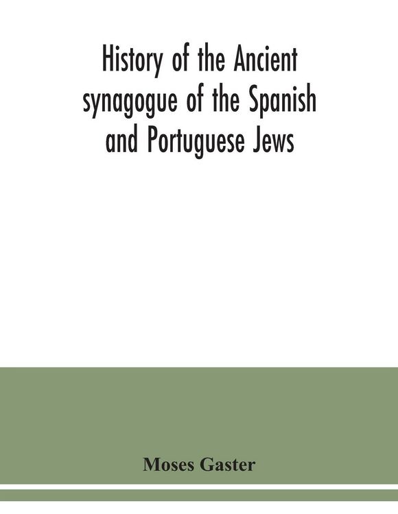 Produktbild: History of the Ancient synagogue of the Spanish and Portuguese Jews