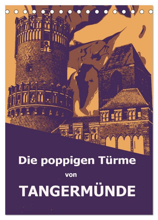 Produktbild: Die poppigen T&uuml;rme von Tangerm&uuml;nde (Tischkalender 2026 DIN A5 hoch), CALVENDO Monatskalender
