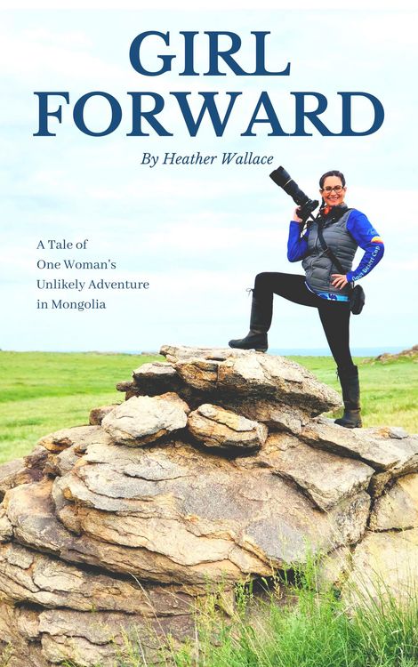Produktbild: Girl Forward: A Tale of One Woman's Unlikely Adventure in Mongolia