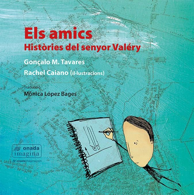 Produktbild: Els amics. Hist&ograve;ries del senyor Val&eacute;ry