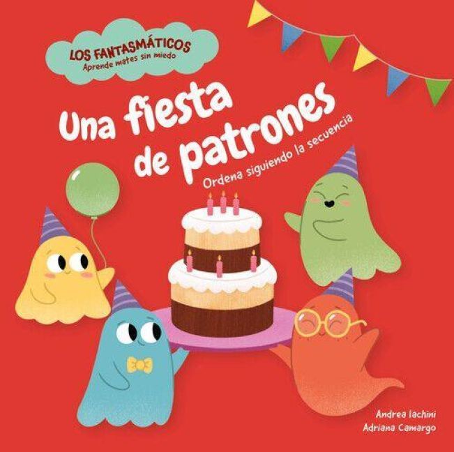 Produktbild: Los fantasm&aacute;ticos. Una fiesta de patrones: Ordena siguiendo la secuencia