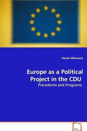 Produktbild: Villanueva, D: Europe as a Political Project in the CDU