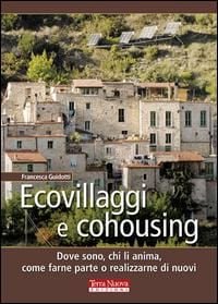 Produktbild: Ecovillaggi e cohousing. Dove sono, chi li anima, come farne parte o realizzarne di nuovi
