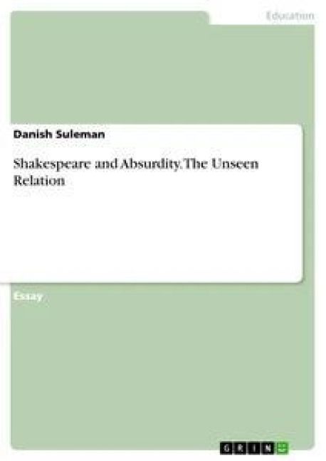 Produktbild: Shakespeare and Absurdity. The Unseen Relation