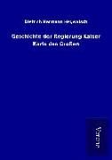 Produktbild: Geschichte der Regierung Kaiser Karls des Gro&szlig;en