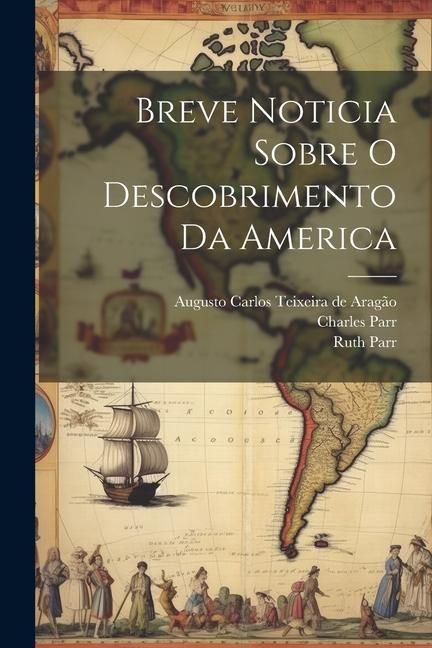 Produktbild: Breve Noticia Sobre O Descobrimento Da America