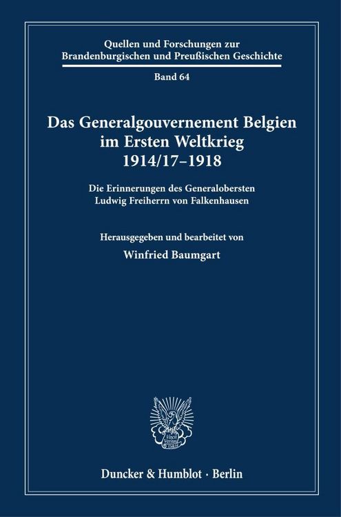 Produktbild: Das Generalgouvernement Belgien im Ersten Weltkrieg 1914-17&ndash;1918