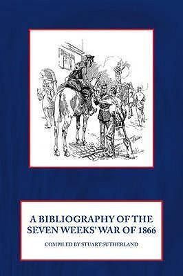 Produktbild: A Bibliography of the Seven Weeks' War of 1866