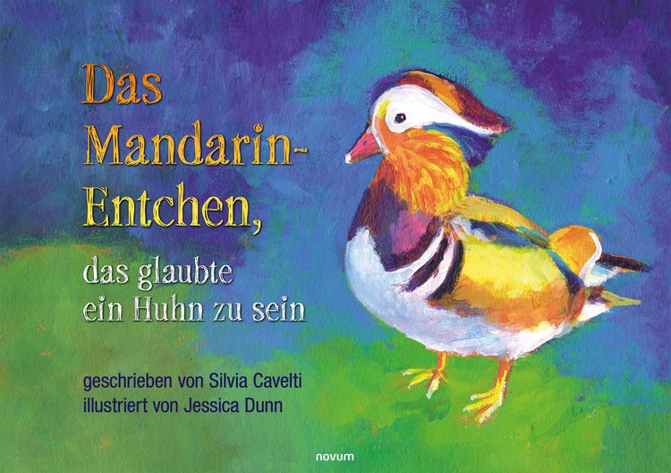 Produktbild: Das Mandarin-Entchen, das glaubte ein Huhn zu sein