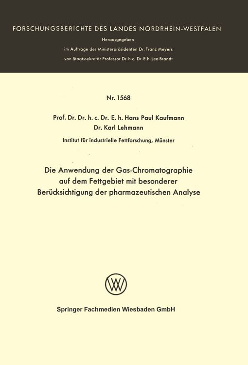Produktbild: Die Anwendung der Gas-Chromatographie auf dem Fettgebiet mit besonderer Ber&uuml;cksichtigung der pharmazeutischen Analyse